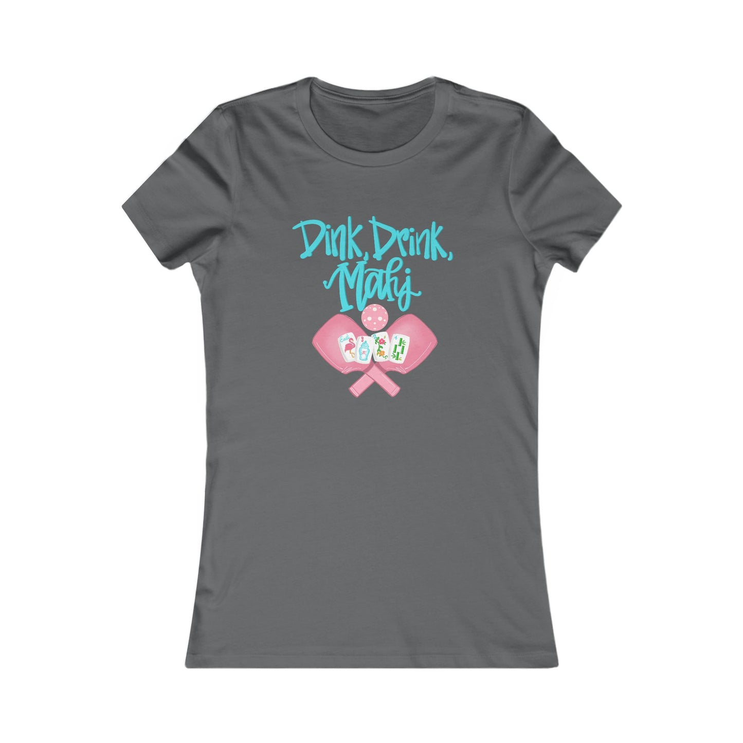 Women's Favorite Tee - Dink Drink and Mahj. Mahjong and Pickleball Fun Graphic Tee Shirt for Parties, Gifts, Friends, Drinks, Summer Style