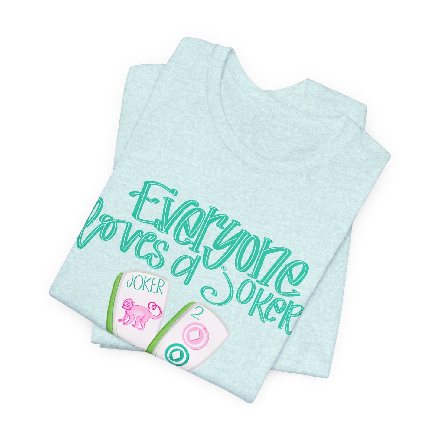 Women's Tee - Everyone Loves a Joker, Mahjong T-Shirt, Mahj, Fun Summer Top, Vacation Outfit