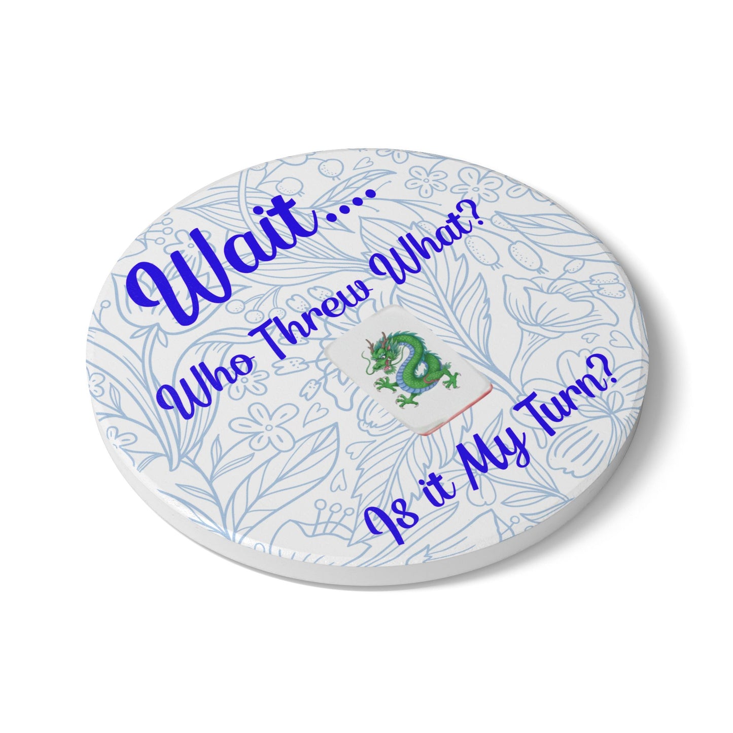 Mahjong Humor Wait Who Threw What Is It My Turn Ceramic Coaster | Game Night Drink Mat