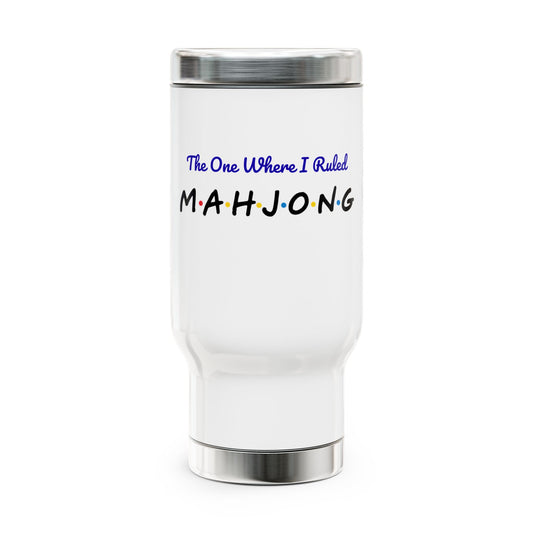 The One Where I Ruled Mahjong Travel Mug - Insulated Coffee Cup, Gift for Mahj Lovers