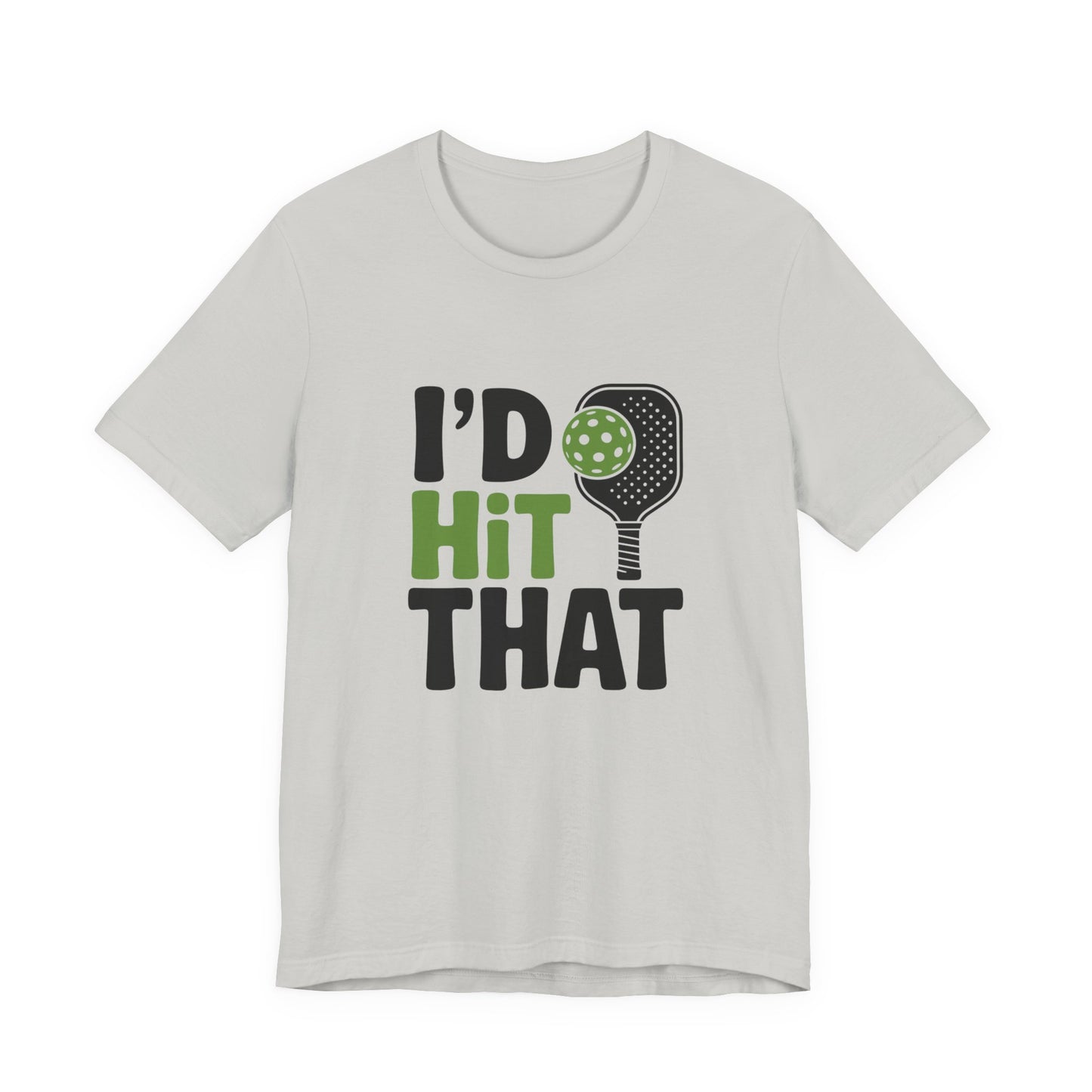 Pickleball Humor Unisex Tee, I'd Hit That Shirt, Gifts for Athletes, Sports T-Shirt, Funny Exercise Apparel